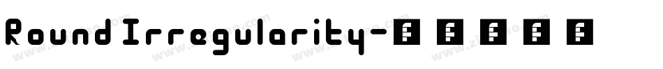 Round Irregularity字体转换